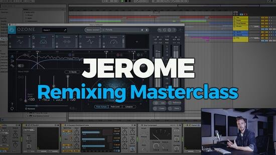 Jerome Remixing Masterclass