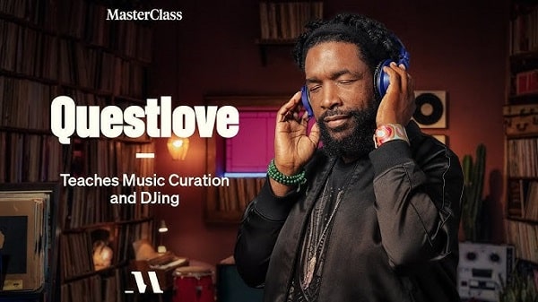 MasterClass Questlove Teaches Music Curation & DJing TUTORIAL