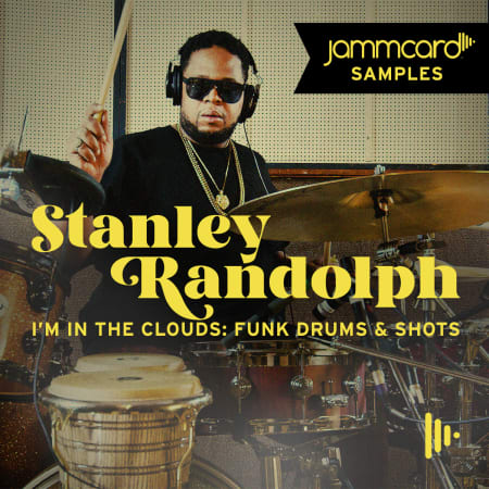 Jammcard Samples Stanley Randolph - I'm In The Clouds - Funky Drums & Shots WAV