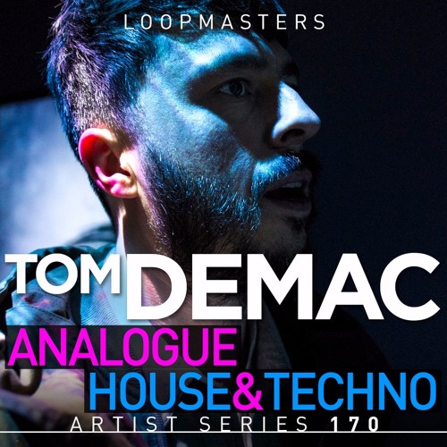 Tom Demac Raw Analogue House & Techno