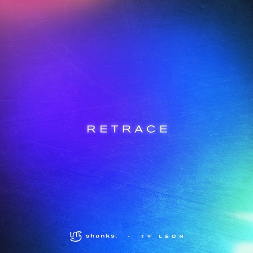 shanks. x Ty Léon Retrace