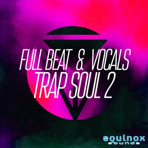 Full Beat & Vocals Trap Soul 2