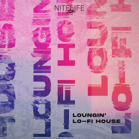 NITELIFE Audio Loungin' Lofi House WAV