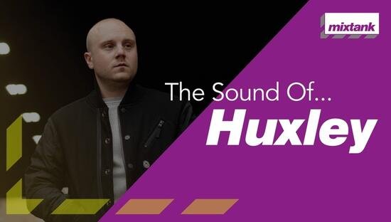  The Sound Of Huxley TUTORIAL