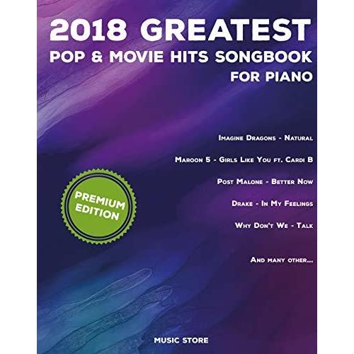 2018 Greatest Pop & Movie Hits Songbook For Piano