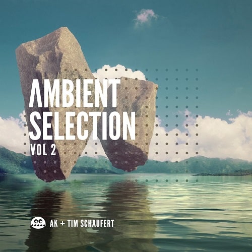 AK + Tim Schaufert Ambient Selections Vol.2 WAV