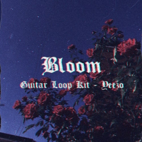 Yeezo Bloom Guitar Loop Kit WAV