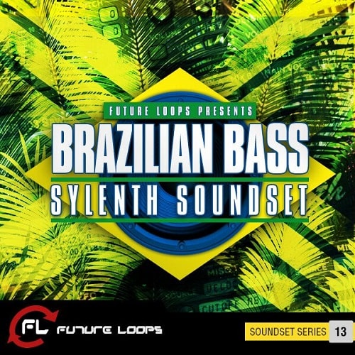 Future Loops Brazilian Bass Sylenth Soundset FXB