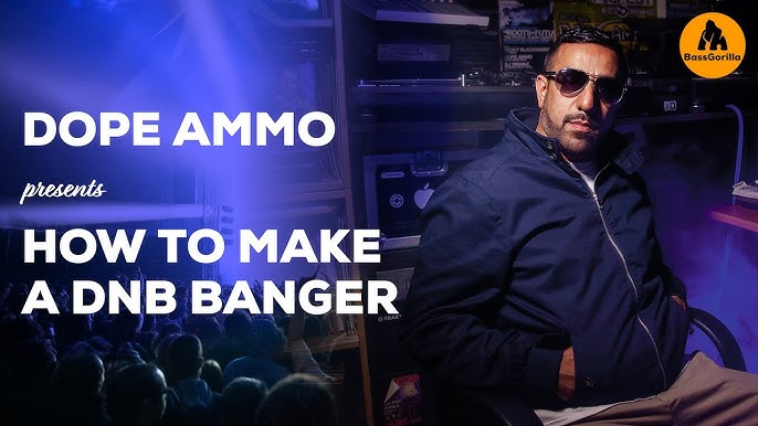 Dope Ammo Presents How To Make A DnB Banger