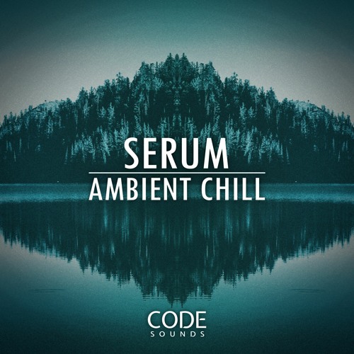 Serum Ambient Chill