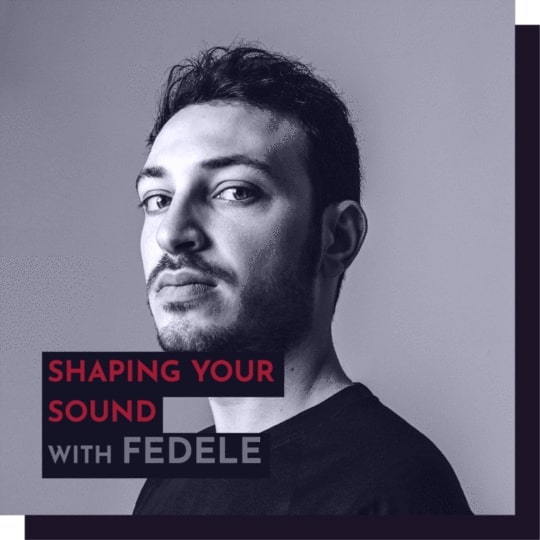 Shaping your sound with Fedele TUTORIAL