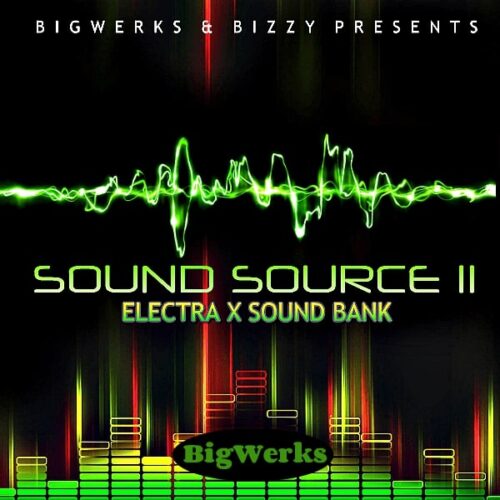 Big Werks Sound Source II (ElectraX Bank)