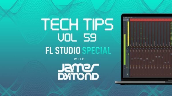 Tech Tips Volume 59 with James Dymond