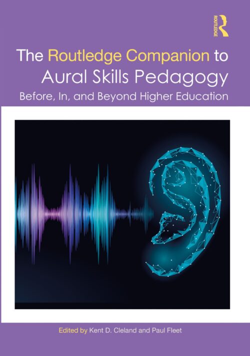 The Routledge Companion to Aural Skills Pedagogy: Before, In & Beyond Higher Education PDF