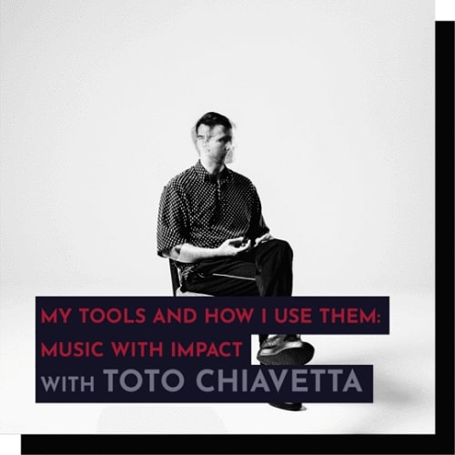 343 Pro Sessions Toto Chiavetta: My Tools & How I Use Them - Music With Impact TUTORIAL