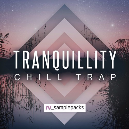 Tranquillity: Chill Trap