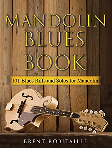 Mandolin Blues Book: 101 Blues Riffs & Solos for Mandolin