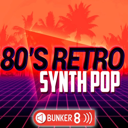 Bunker 8 Digital Labs 80s Retro Synth Pop