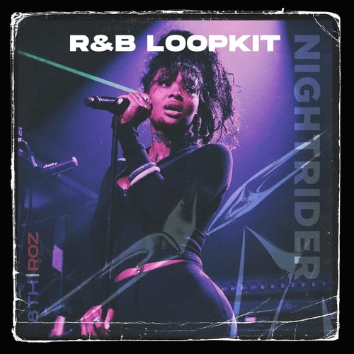 Roz and 8thDimensions Nightrider Vol.1 [R&B Loopkit] WAV