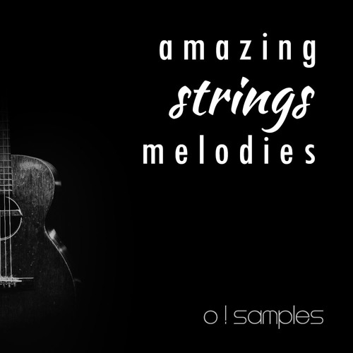 O! Samples Amazing Strings Melodies 