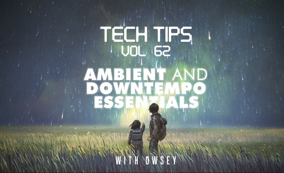 Sonic Academy Tech Tips Volume 62 with Owsey TUTORIAL