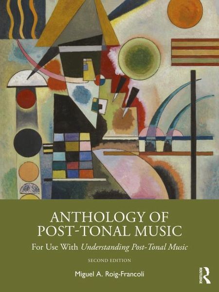 Anthology of Post-Tonal Music: For Use with Understanding Post-Tonal Music, 2nd Edition P2P