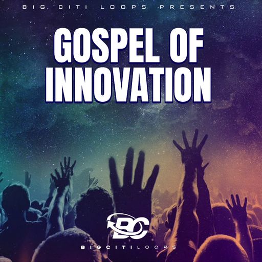 Big Citi Loops Gospel Of Innovation WAV MIDI