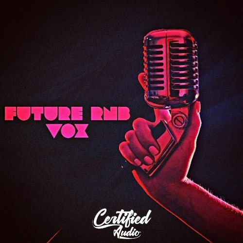 Certified Audio Future RnB VOX WAV