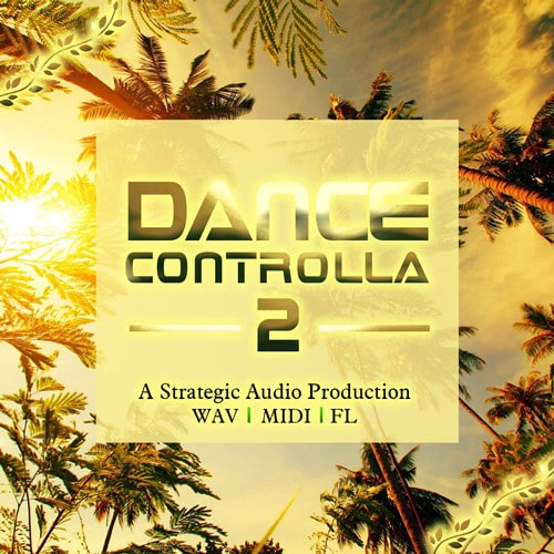 Strategic Audio Dance Controlla 2 WAV MIDI FLP