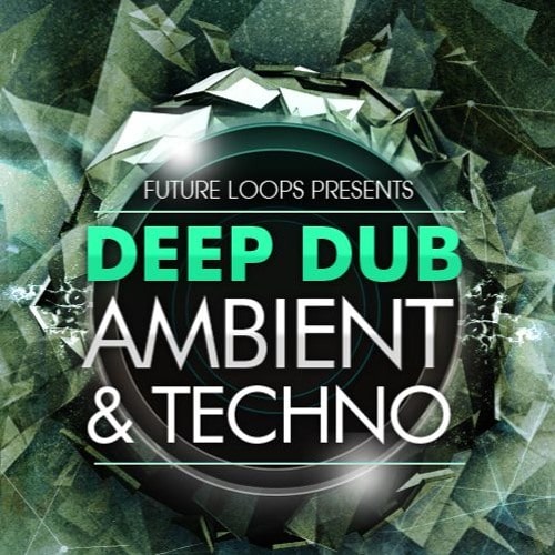 Future Loops Deep Dub - Ambient & Techno WAV