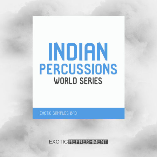 Exotic Refreshment Indian Percussions World Series WAV