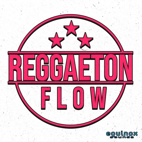 Equinox Sounds Reggaeton Flow WAV MIDI