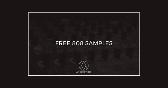 Angelic Vibes – Free 808 Samples WAV