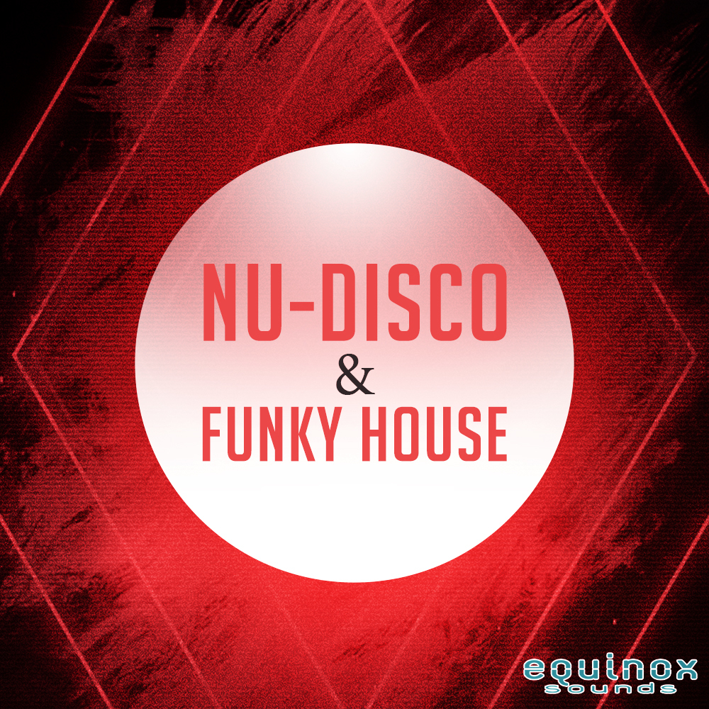 Equinox Sounds Nu Disco and Funky House WAV MIDI