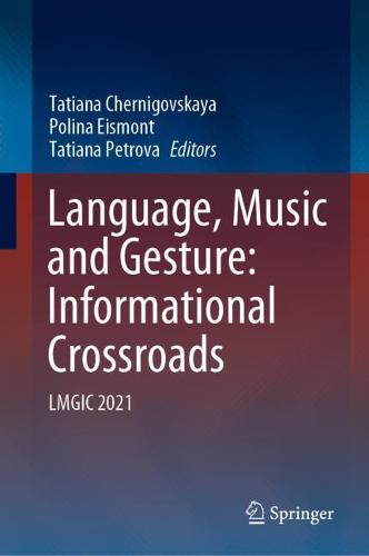 Language Music & Gesture: Informational Crossroads