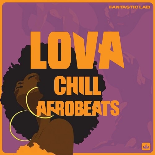 Fantastic Lab Lova - Chill Afrobeats MULTIFORMAT