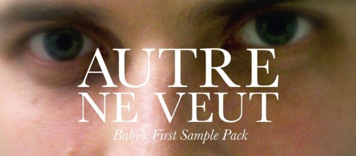 Splice Sounds Autre Ne Veut Baby's First Sample Pack