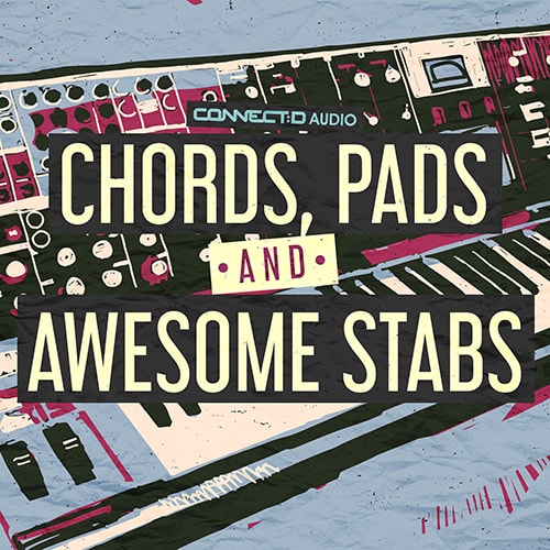 CONNECTD Audio Chords Pads & Awesome Stabs MULTIFORMAT