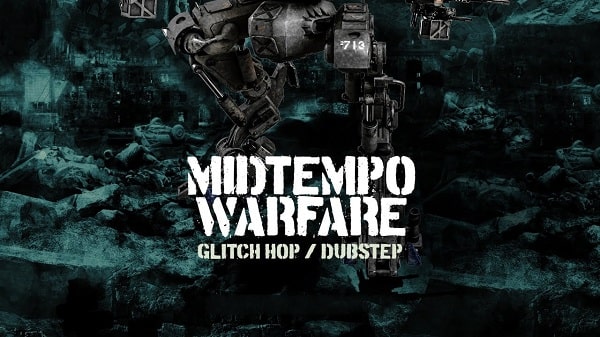 Midtempo Warfare - Glitch Hop & Dubstep WAV MIDI