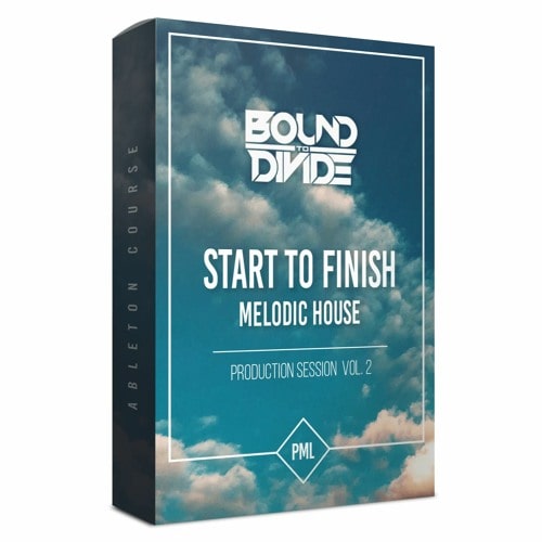 PML Course: Melodic House Vol.2 - Track from Start To Finish