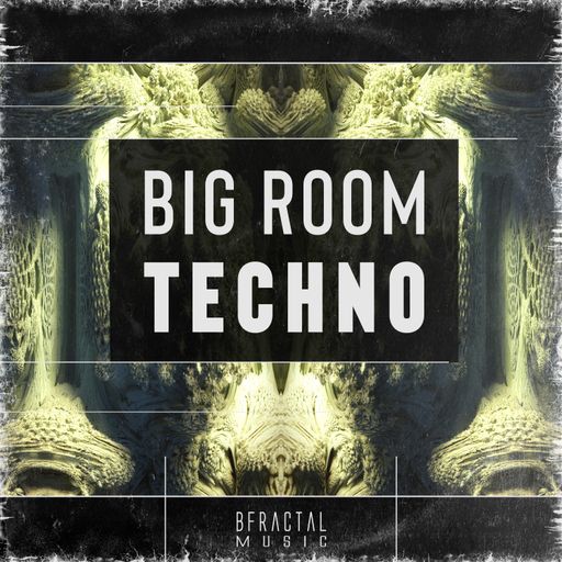 BFractal Music Big Room Techno WAV