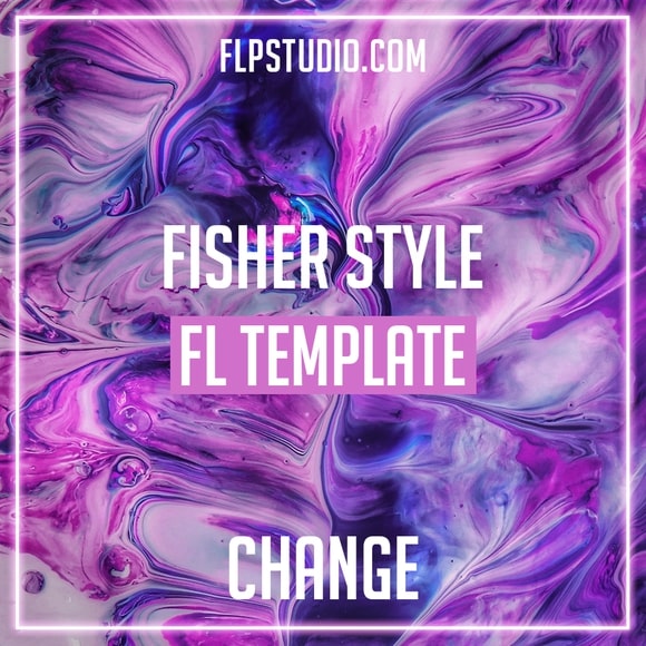 Fisher Style FL Studio Template - Change (Tech House)
