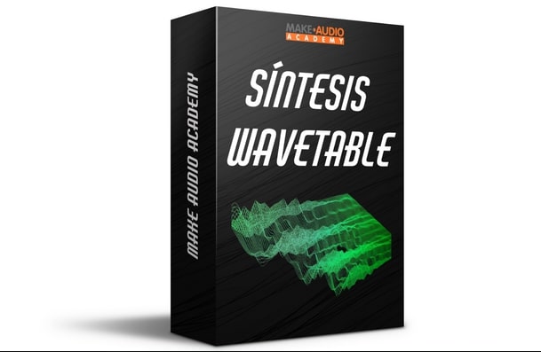 Make Audio Academy INTRODUCCIÓN A LA SÍNTESIS DE TABLA DE ONDA (Wavetable) TUTORIAL
