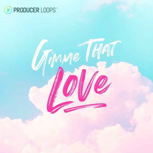 Producer Loops Gimme That Love WAV