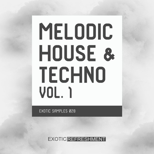 Exotic Refreshment Melodic House & Techno vol. 1 Sample Pack WAV