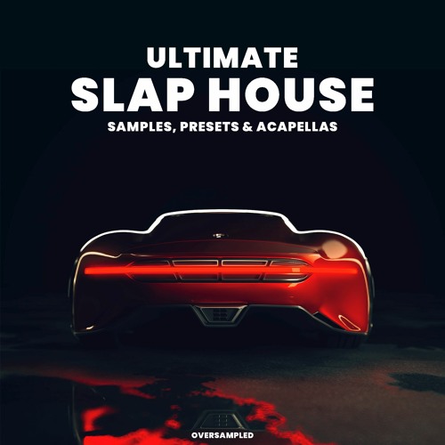 Oversampled Ultimate Slap House 2022 Sample Pack WAV MIDI