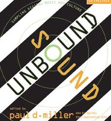 Sound Unbound, Sampling Digital Music & Culture by Paul D. Miller PDF