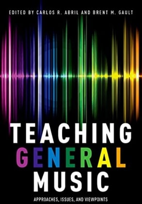 Teaching General Music Approaches Issues & Viewpoints PDF