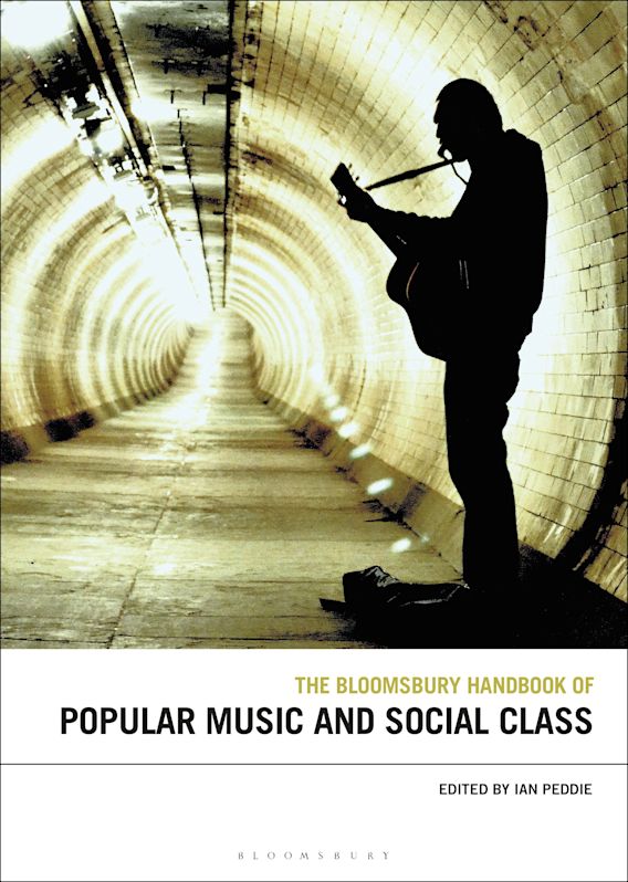 The Bloomsbury Handbook of Popular Music & Social Class by Ian Peddie PDF