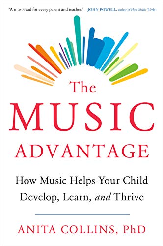 The Music Advantage, How Music Helps Your Child Develop